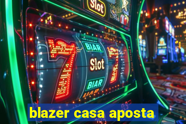 blazer casa aposta